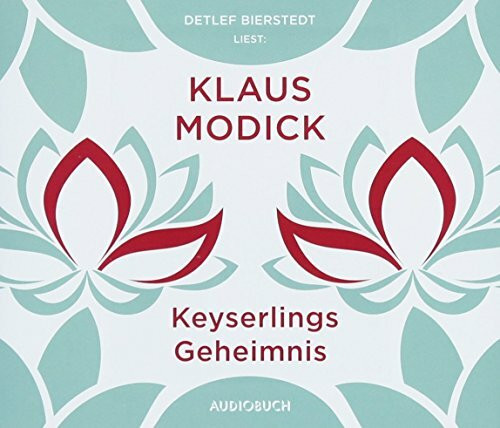 Keyserlings Geheimnis: Ungekürzte Ausgabe, Lesung