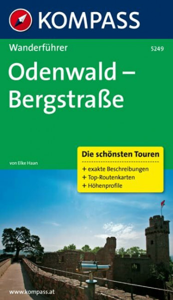 Odenwald - Bergstraße: Wanderführer mit Tourenkarten und Höhenprofilen (KOMPASS Wanderführer, Band 5249)