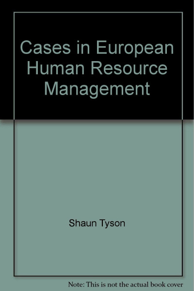 Cases in European Human Resource Management: Teacher's Manual
