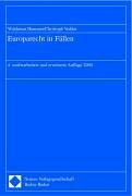 Europarecht in Fällen: Die Rechtsprechung des EuGH, des EuG und deutscher und österreichischer Gerichte