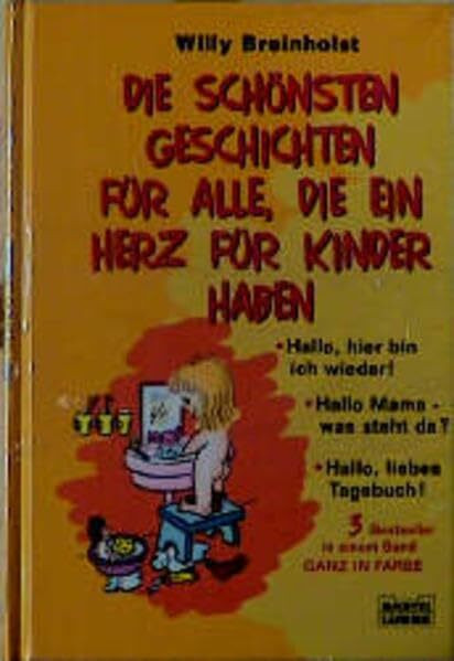 Die schönsten Geschichten. Für alle, die ein Herz für Kinder haben