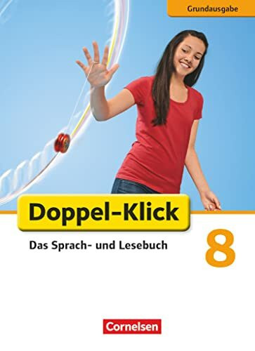 Doppel-Klick - Das Sprach- und Lesebuch - Grundausgabe - 8. Schuljahr: Schulbuch (Doppel-Klick, Grundausgabe, 8. Schuljahr)