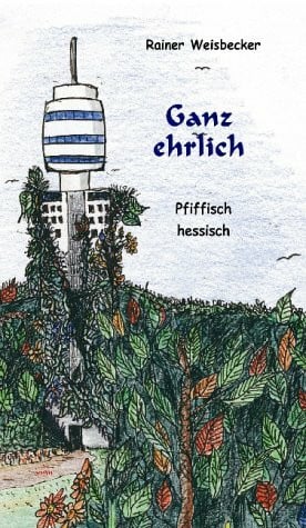 Ganz ehrlich: Pfiffisch hessisch