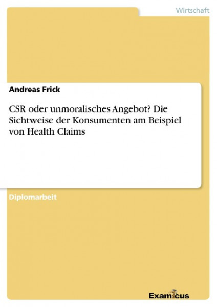 CSR oder unmoralisches Angebot? Die Sichtweise der Konsumenten am Beispiel von Health Claims