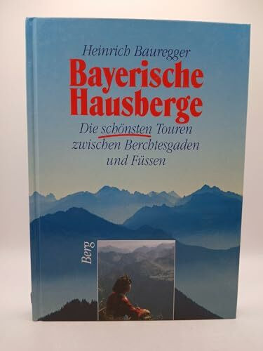 Die schönsten Touren in die Münchner Hausberge. 75 neue Gipfelziele für Geniesser