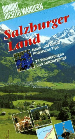 Salzburger Land: Mit 35 Wanderungen (DUMONT Richtig wandern)