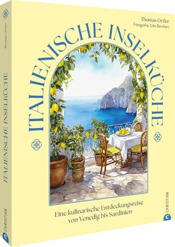 Italienische Inselküche: Eine kulinarische Entdeckungsreise von Venedig bis Sardinien