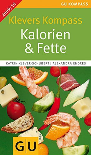 Klevers Kompass Kalorien & Fette 2009/2010 (GU Kompass Gesundheit)