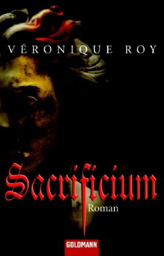 Sacrificium: Roman: Roman. Deutsche Erstveröffentlichung