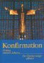 Konfirmation - Festtag meines Lebens. Ein Erinnerungsalbum