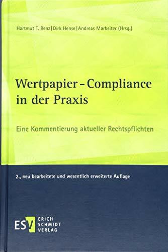 Wertpapier-Compliance in der Praxis: Eine Kommentierung aktueller Rechtspflichten