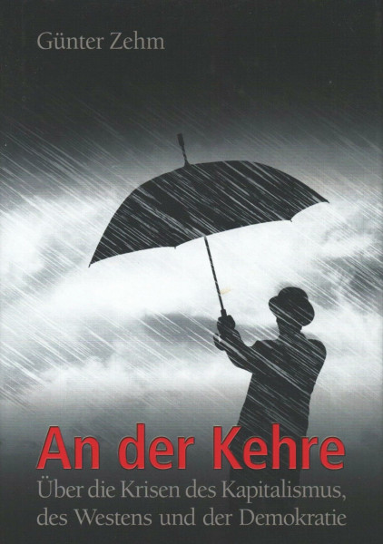 An der Kehre: Über die Krisen des Kapitalismus, des Westens und der Demokratie (Edition JF)