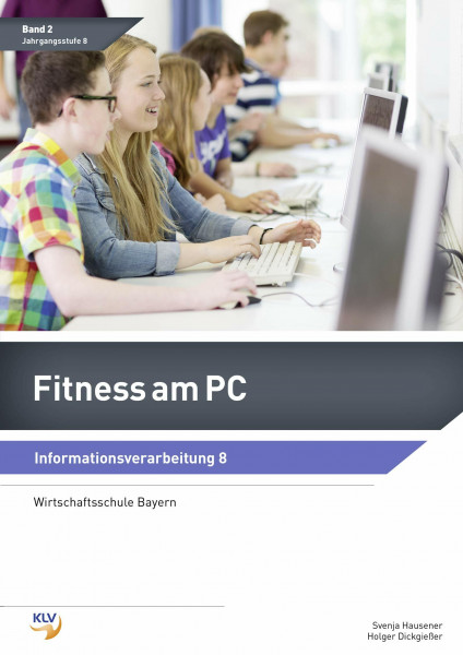 Fitness am PC - Informationsverarbeitung: Schülerband 8
