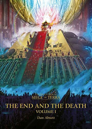 The End and the Death: Volume I (Volume 8) (Horus Heresy: Siege of Terra, 8, Band 1)