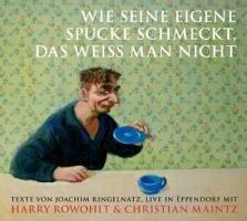 Wie seine eigne Spucke schmeckt, das weiss man nicht