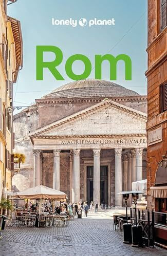 LONELY PLANET Reiseführer Rom: Eigene Wege gehen und Einzigartiges erleben.
