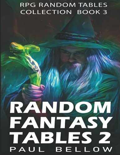 Random Fantasy Tables 2: Fantasy Role-Playing Ideas for Game Masters D100 (RPG Random Tables Collection, Band 3)