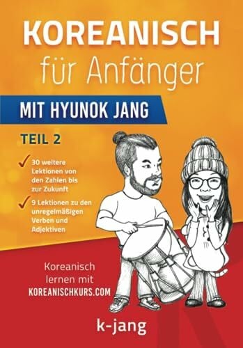 Koreanisch für Anfänger Teil 2: mit Hyunok Jang (Koreanisch mit Hyunok Jang, Band 2)