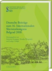Deutsche Beiträge zum 16. Internationalen Slavistenkongress Belgrad 2018