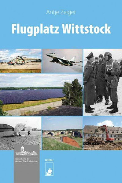 Flugplatz Wittstock (Kleine Reihe der Museen Alte Bischofsburg)
