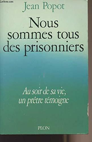 Nous sommes tous des prisonniers