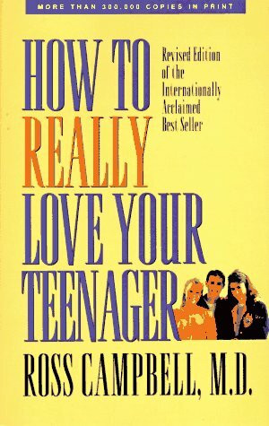 How to Really Love Your Teenager