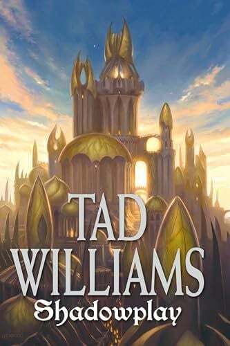 Shadowplay: Shadowmarch Volume II