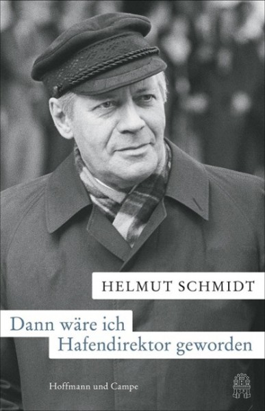 Dann wäre ich Hafendirektor geworden