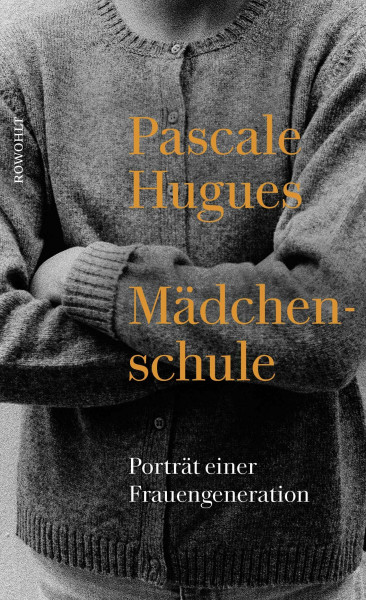 Mädchenschule: Porträt einer Frauengeneration