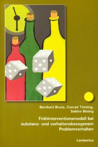 Frühinterventionsmodell: bei substanz- und verhaltensbezogenem Problemverhalten: substanzbezogenem