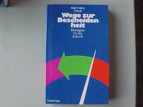 Wege zur Bescheidenheit, Strategien für die Zukunft