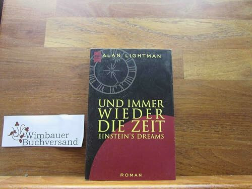 Und immer wieder die Zeit: Einstein's Dreams. Roman (Heyne Allgemeine Reihe (01))