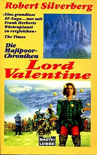 Die Majipoor-Chroniken / Lord Valentine (Science Fiction. Bastei Lübbe Taschenbücher)