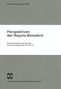 Perspektiven der Regula Benedicti