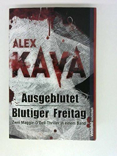 Ausgeblutet --- Blutiger Freitag Zwei Maggie-O'Dell-Thriller in einem Band