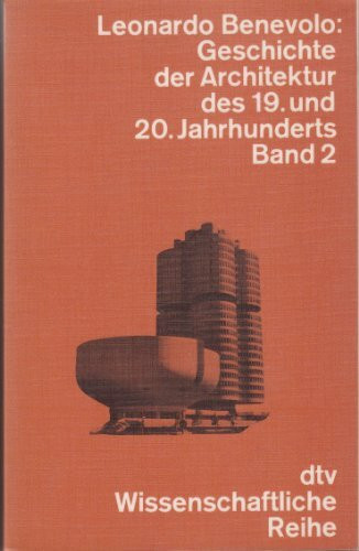 Geschichte der Architektur des 19. und 20. Jahrhunderts, Bd. 2