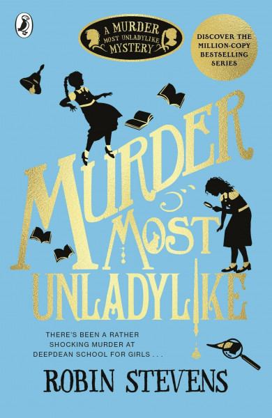 Murder Most Unladylike: A Murder Most Unladylike Mystery (A Murder Most Unladylike Mystery, 1)