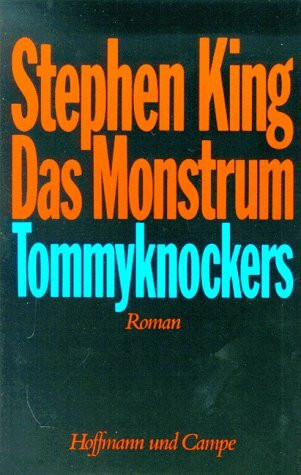 Das Monstrum: Tommyknockers. Roman