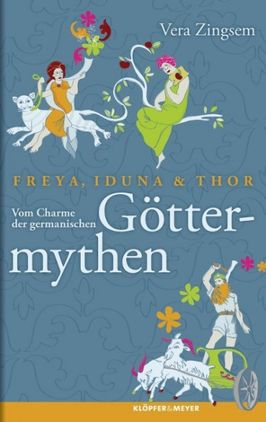 Freya, Iduna und Thor