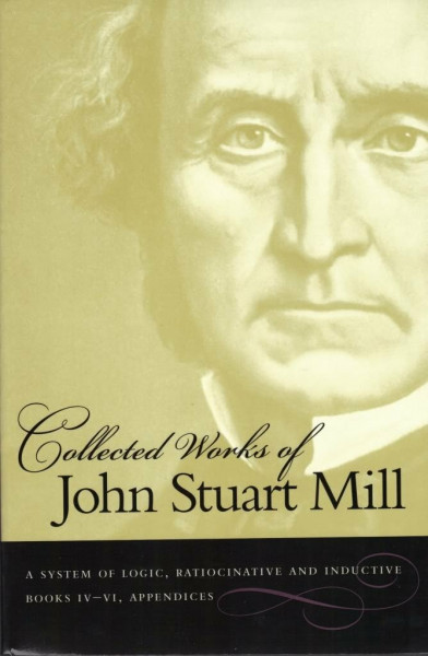 Collected Works of John Stuart Mill (Vol. 8)
