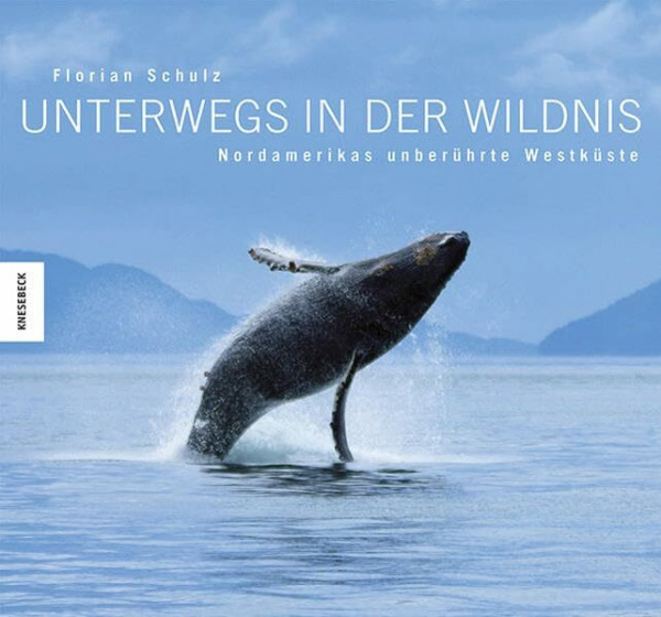 Unterwegs in der Wildnis: Nordamerikas unberührte Westküste