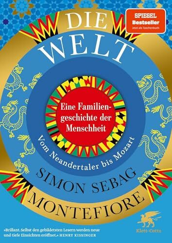 Die Welt. Eine Familiengeschichte der Menschheit: Vom Neandertaler bis Mozart