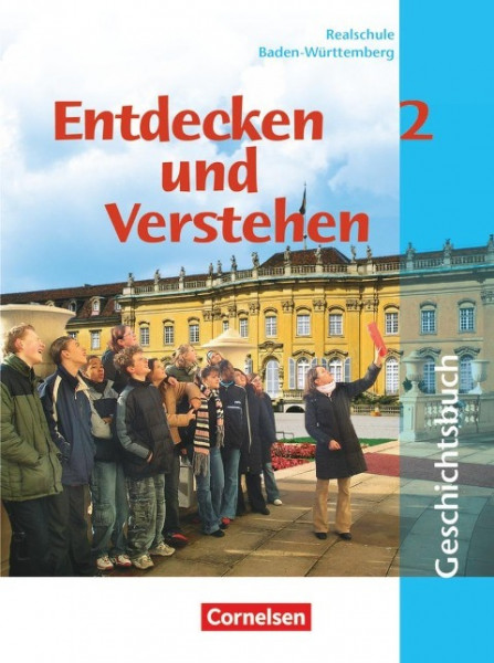 Entdecken und Verstehen 2. Geschichtsbuch. Neubearbeitung. Realschule. Baden-Württemberg