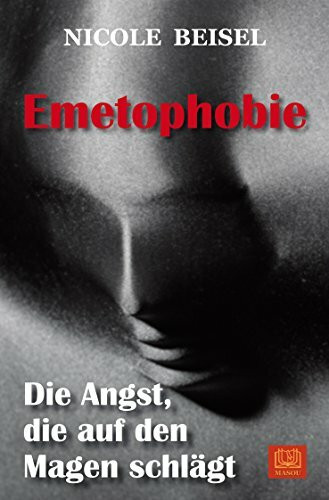 Emetophobie: Die Angst, die auf den Magen schlägt