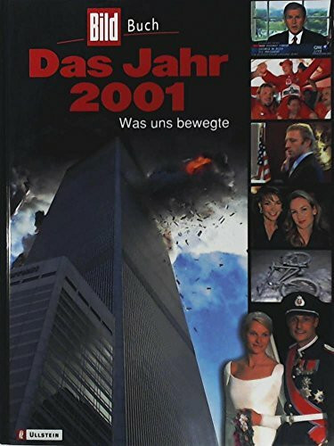 Das Jahr 2001. Was uns bewegte