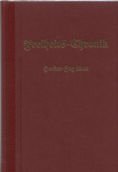 Freiheits-Chronik Hecker-Zug 1848: Eine Chronik /Tagebuch von Lehrer Schieber von Uhwiesen (Faksimile)