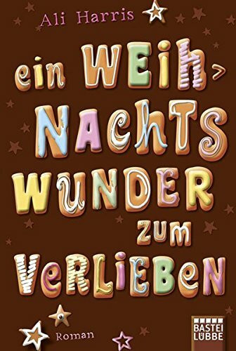 Ein Weihnachtswunder zum Verlieben: Roman (Allgemeine Reihe. Bastei Lübbe Taschenbücher)