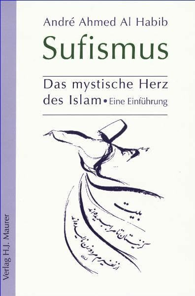 Sufismus: Das mystische Herz des Islam - Eine Einführung