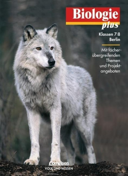 Biologie plus. 7./8. Schuljahr. Schülerbuch. Ausgabe Berlin