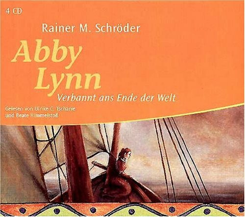 Abby Lynn: Verbannt ans Ende der Welt. Autorisierte Lesefassung ab 11 Jahren